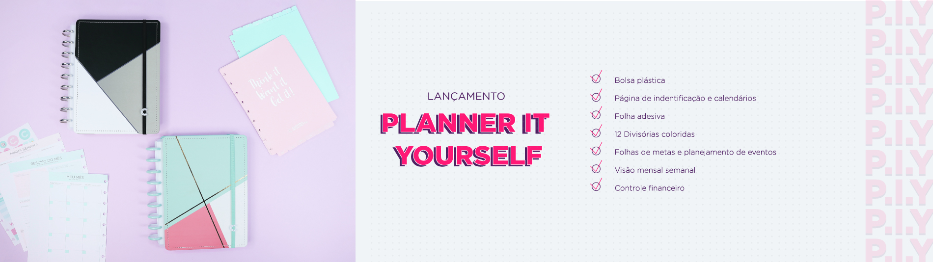 Planeje-se com o Planner Caderno Inteligente PIY (Planner It